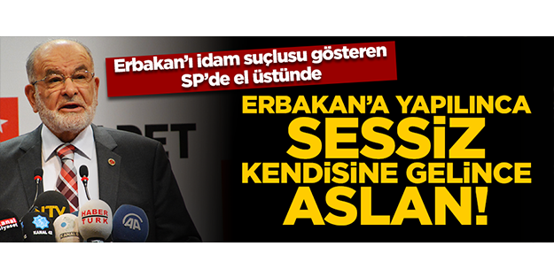 Erbakan’ı idam suçlusu gösteren, SP’de el üstünde!