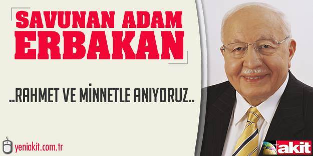 Erbakan Hoca'yı Rahmetle Anıyoruz..