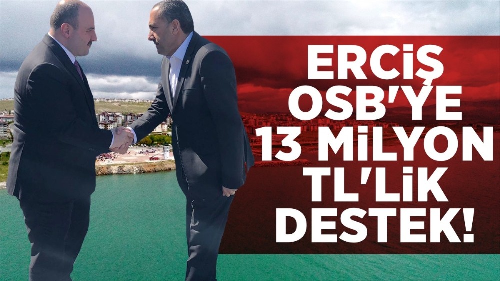 Erciş OSB için 13 milyon TL destek 