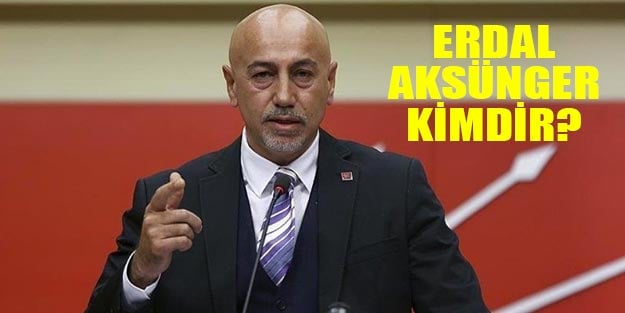 Erdal Aksünger kimdir nerelidir? Erdal Aksünger hangi görevlerde bulundu