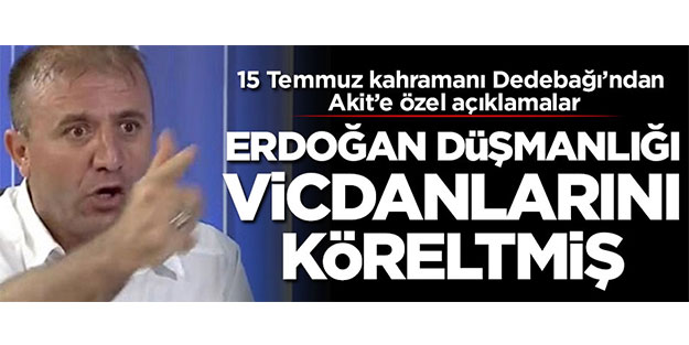 Erdoğan düşmanlığı vicdanlarını köreltmiş