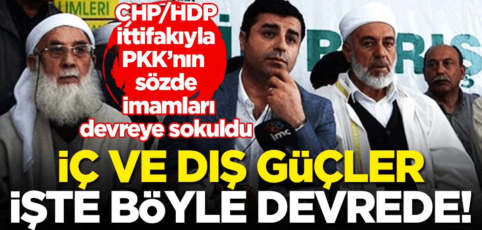 Erdoğan’ı indirip iktidar olmak için bütün kirli ilişkileri devreye soktular!
