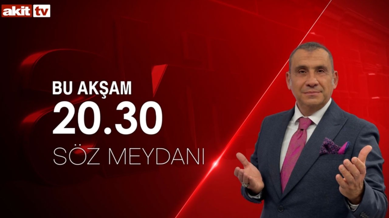 Erkan Tan ile Söz Meydanı bu akşam Akit TV'de