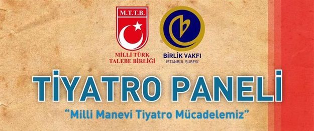 Ertelenen Milli Manevi Tiyatro Paneli MTTB’de