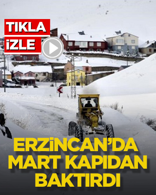 Erzincan'da mart kapıdan baktırdı
