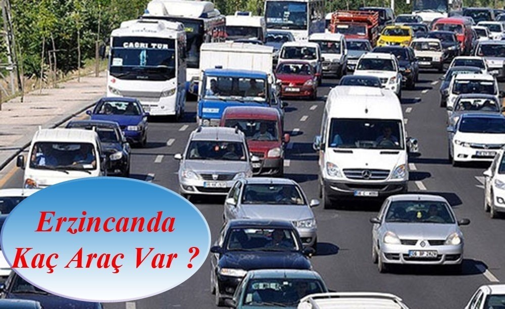 Erzincan’da trafiğe kayıtlı araç sayısı Mart ayı sonu itibarıyla 60 bin 122 oldu 