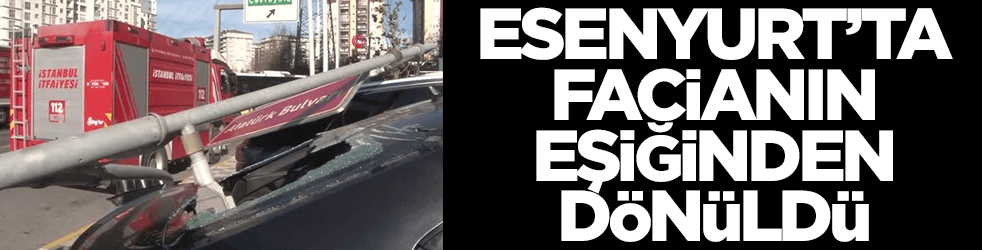 Esenyurt'ta facianın eşiğinden dönüldü