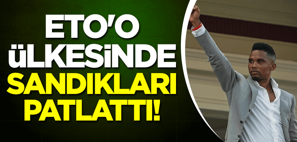 Eto'o ülkesinde sandıkları patlattı!
