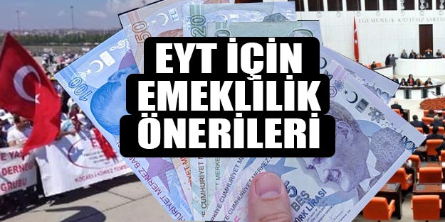 EYT emeklilik yöntemleri son dakika EYT çıkarsa nasıl emekli olunacak?