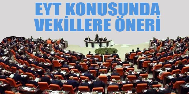 EYT konusunda milletvekillerine çözüm önerisi yapıldı