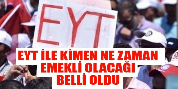 EYT yasası ile kimin ve ne zaman emekli olacağı belli oldu! EYT emeklilik ne zaman?