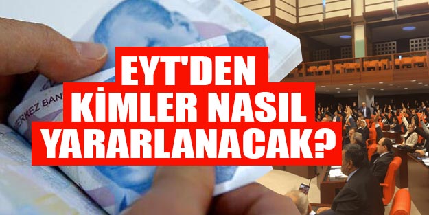 EYT’den kimler nasıl yararlanacak?