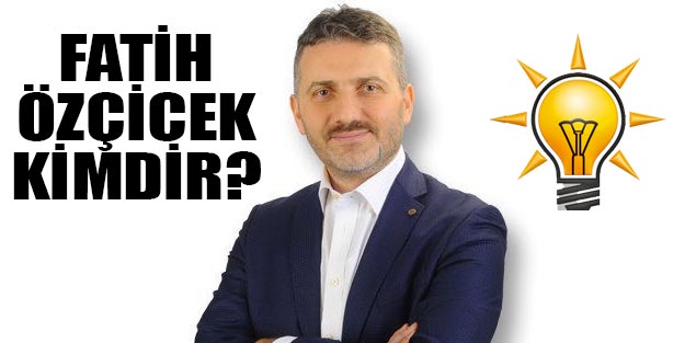 Fatih Özçiçek kimdir nerelidir?