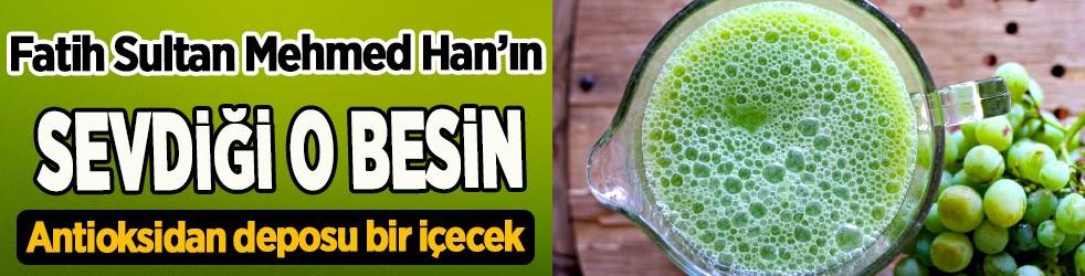Fatih Sultan Mehmed Han'ın sofrasında en sevdiği besin