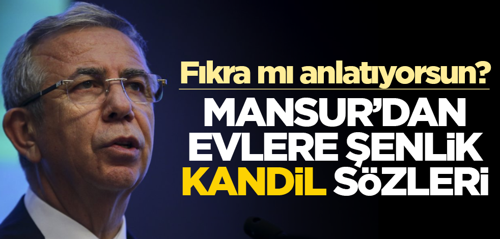 Fıkra mı anlatıyorsun? Mansur’dan evlere şenlik Kandil sözleri