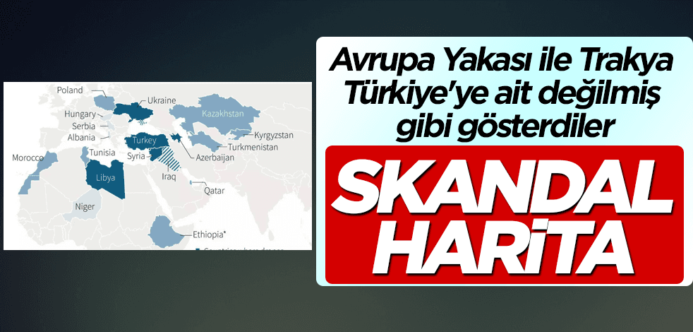 Fransızlardan Türkiye ile ilgili skandal harita