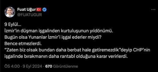Fuat Uğur’dan CHP’yi çıldırtan paylaşım! "Bugün olsa Yunanlar İzmir’i işgal ederler miydi?