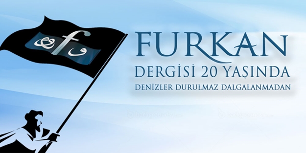 Furkan dergisi'nin yeni sayısı çıktı: 20 yılın hikayesi