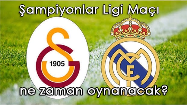Galatasaray Real Madrid Şampiyonlar Ligi maçı ne zaman saat kaçta?