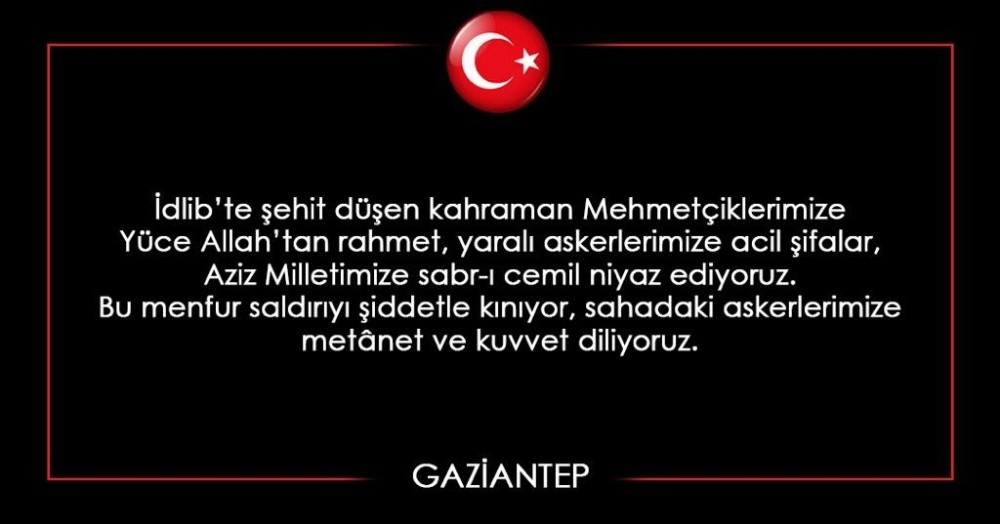 Gaziantep Ticaret Odası’ndan İdlip saldırısına kınama 