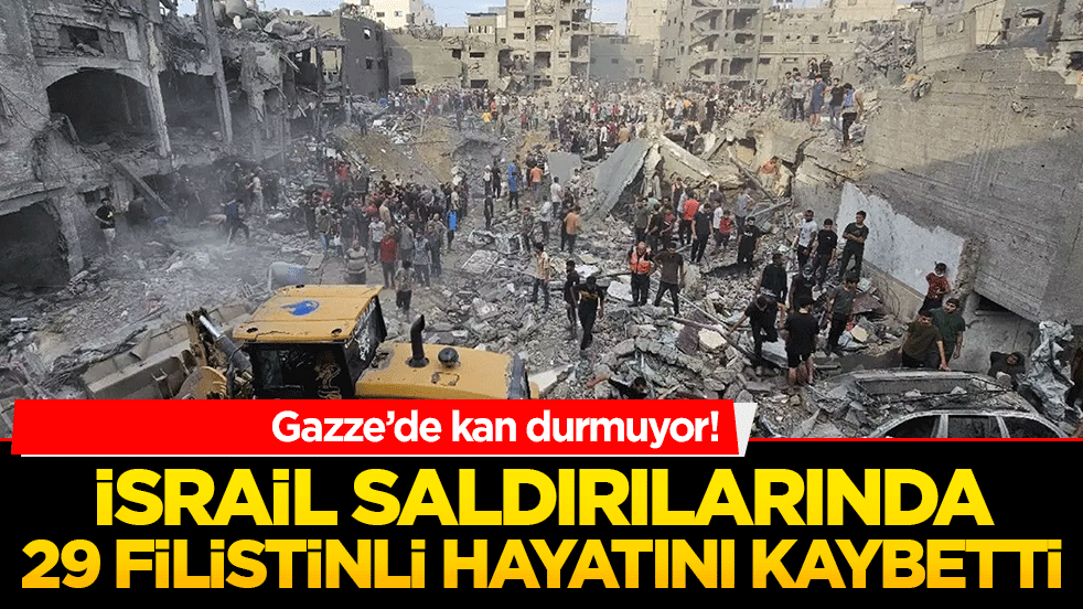 Gazze’de kan durmuyor! İsrail saldırılarında 29 Filistinli hayatını kaybetti