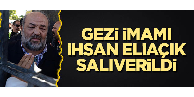 Gezi imamı İhsan Eliaçık salıverildi