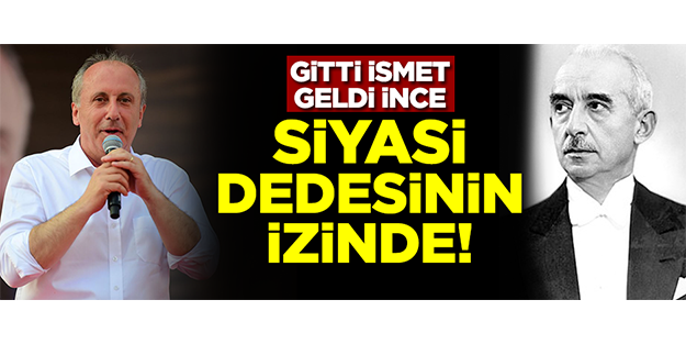Gitti İsmet, geldi İnce