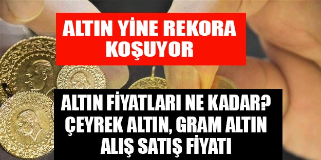 Gram altın ne kadar oldu? Çeyrek altın ne kadar? Gram altın kaç TL?