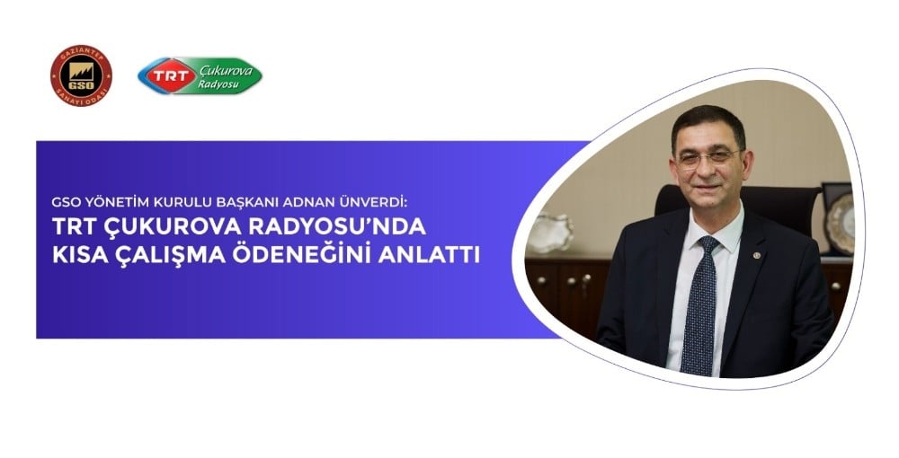 GSO Başkanı Ünverdi’den kısa çalışma ödeneği değerlendirmesi 