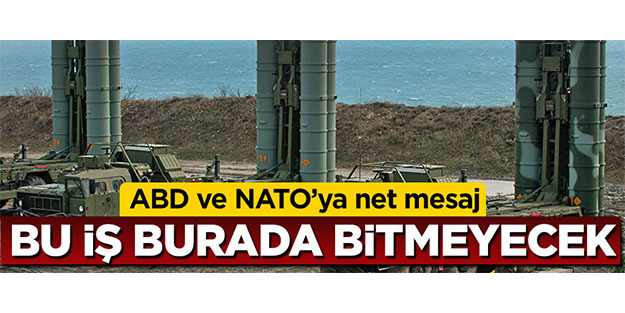 ABD ve NATO'ya net mesaj: Bu iş burada bitmeyecek