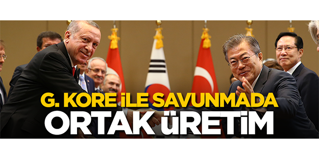 Güney Kore ile savunmada ortak üretim