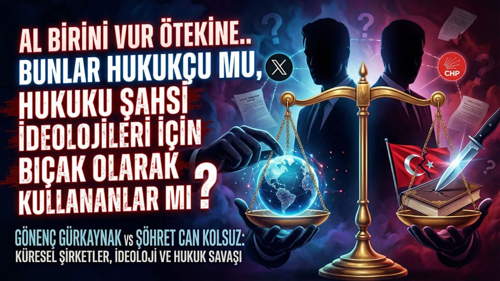 Bunlar hukukçu mu, hukuku şahsi ideolojileri için bıçak olarak kullananlar mı?