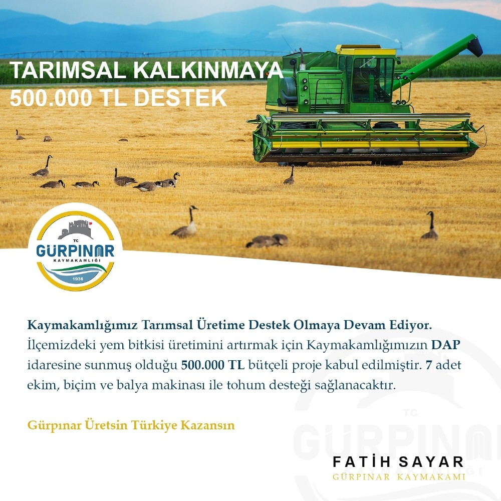 Gürpınar Kaymakamlığından tarımsal kalkınmaya 500 bin TL destek 