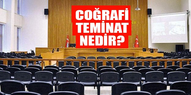 Hakim ve savcılar için getirilen coğrafi teminatı nedir? Yargı Reform Paketi maddeleri