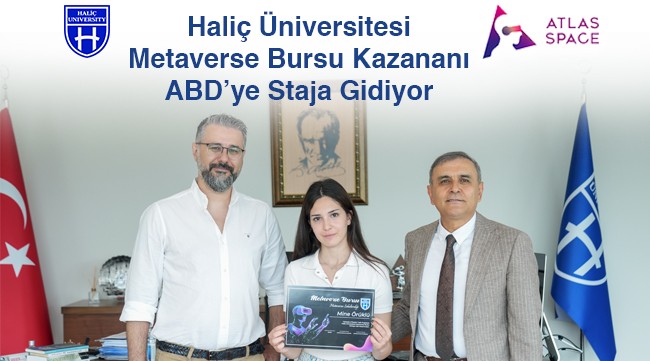 Haliç Üniversitesi Metaverse bursu kazanan öğrenci ABD'ye staja gidiyor