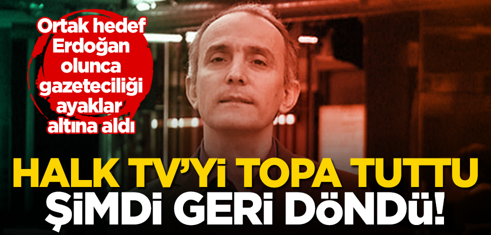 Halk TV’yi topa tutmuştu! Ortak hedef Erdoğan olunca gazeteciliği ayaklar altına aldı!