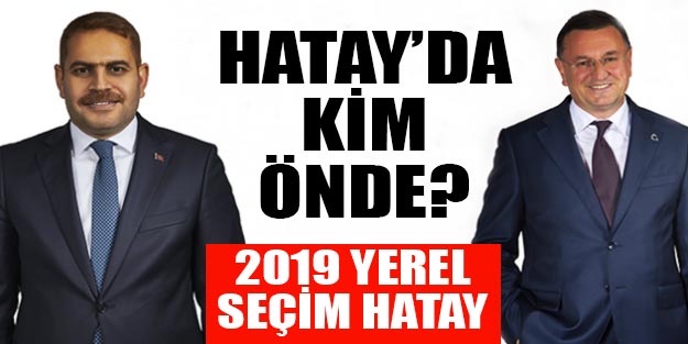 2019 Hatay yerel seçim sonuçları | Hatay yerel seçim anketi 2019