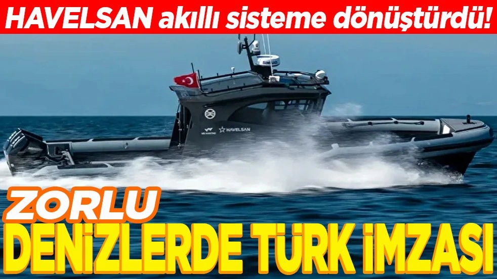 HAVELSAN akıllı sisteme dönüştürdü! Zorlu denizlerde Türk imzası