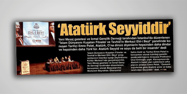 Haydar Baş gazetesine göre Mustafa Kemal seyyidmiş!