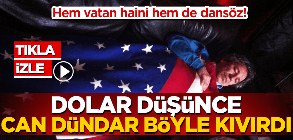 Hem vatan haini hem de dansöz! Dolar düştü, Can Dündar kıvırdı