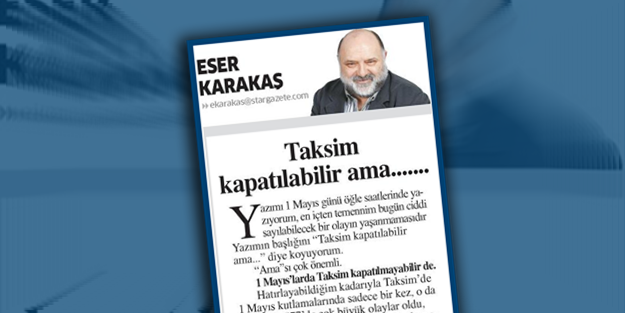 Hükümet’e yakın Star’da Karakaş’ın “ama”lı yazısı