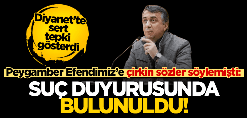 Hz. Muhammed ve babasına çirkin sözler söylemişti! O iğrenç sözler için tepki yağıyor