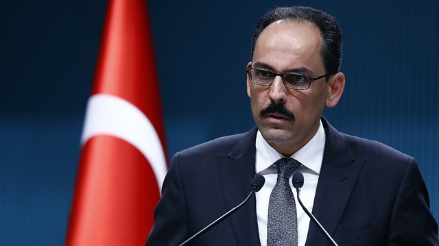 İbrahim Kalın: 'Gecikme' nedeni' raporlaştırılacak