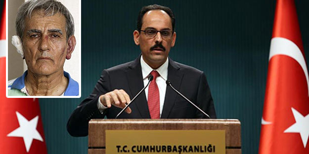 İbrahim Kalın'dan Akın Öztürk muammasına son nokta