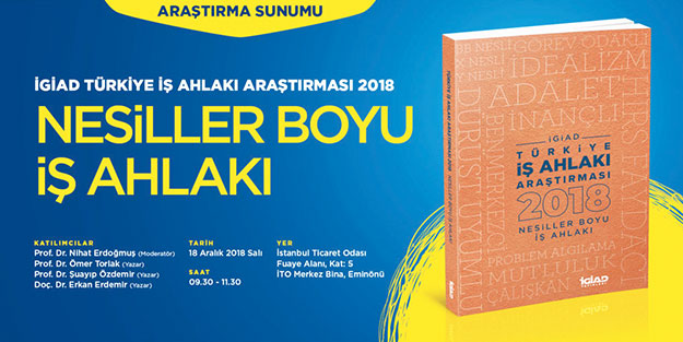 İGİAD’ın Türkiye İş Ahlakı Araştırması yarın açıklanıyor