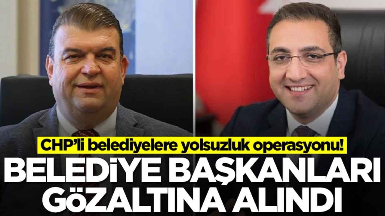 İki belediyeye yolsuzluk operasyonu: Belediye başkanları gözaltında