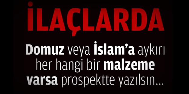 'İlaçlarda domuz varsa prospektte yazılsın!'
