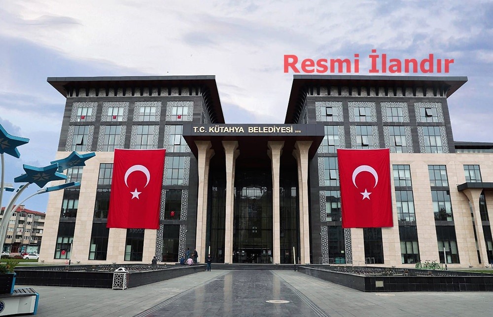  İLAN T.C. KÜTAHYA BELEDİYE BAŞKANLIĞINDAN