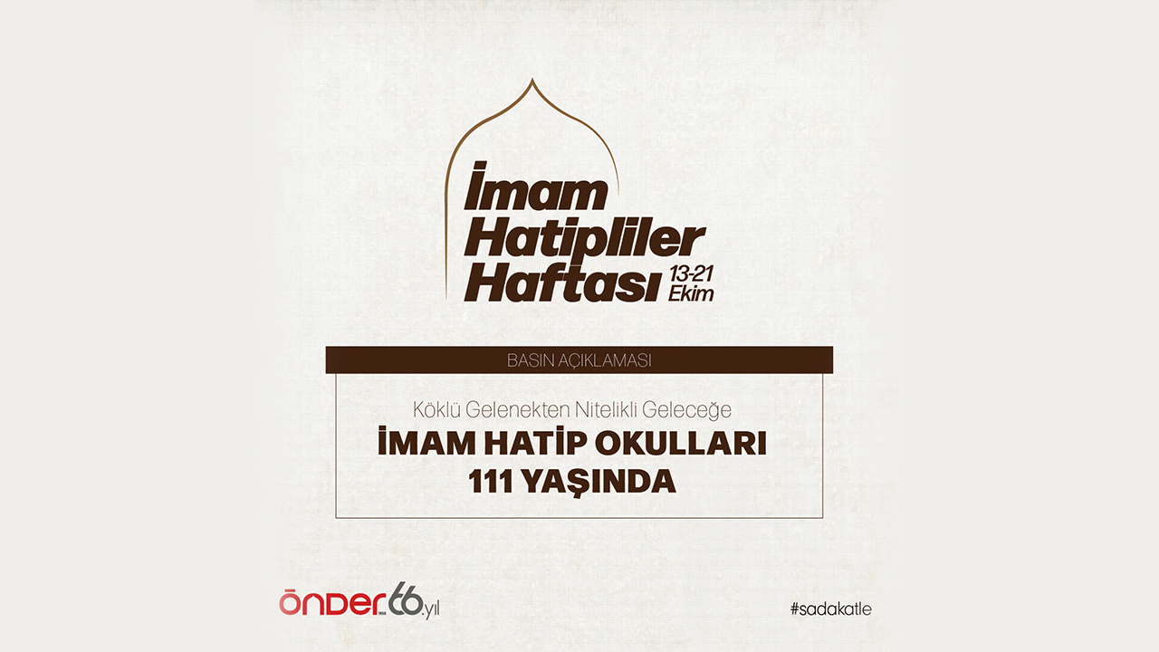 İmam Hatip Okulları 111. Yılında: Köklü Gelenekten Nitelikli Geleceğe
