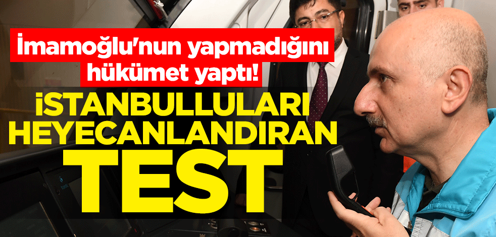 İmamoğlu'nun yapmadığını hükümet yaptı! İstanbulluları heyecanlandıran test